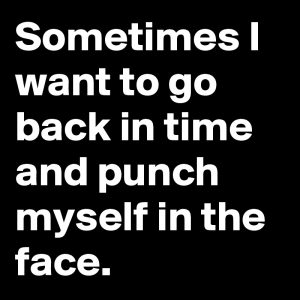 Ever feel like doint that? 